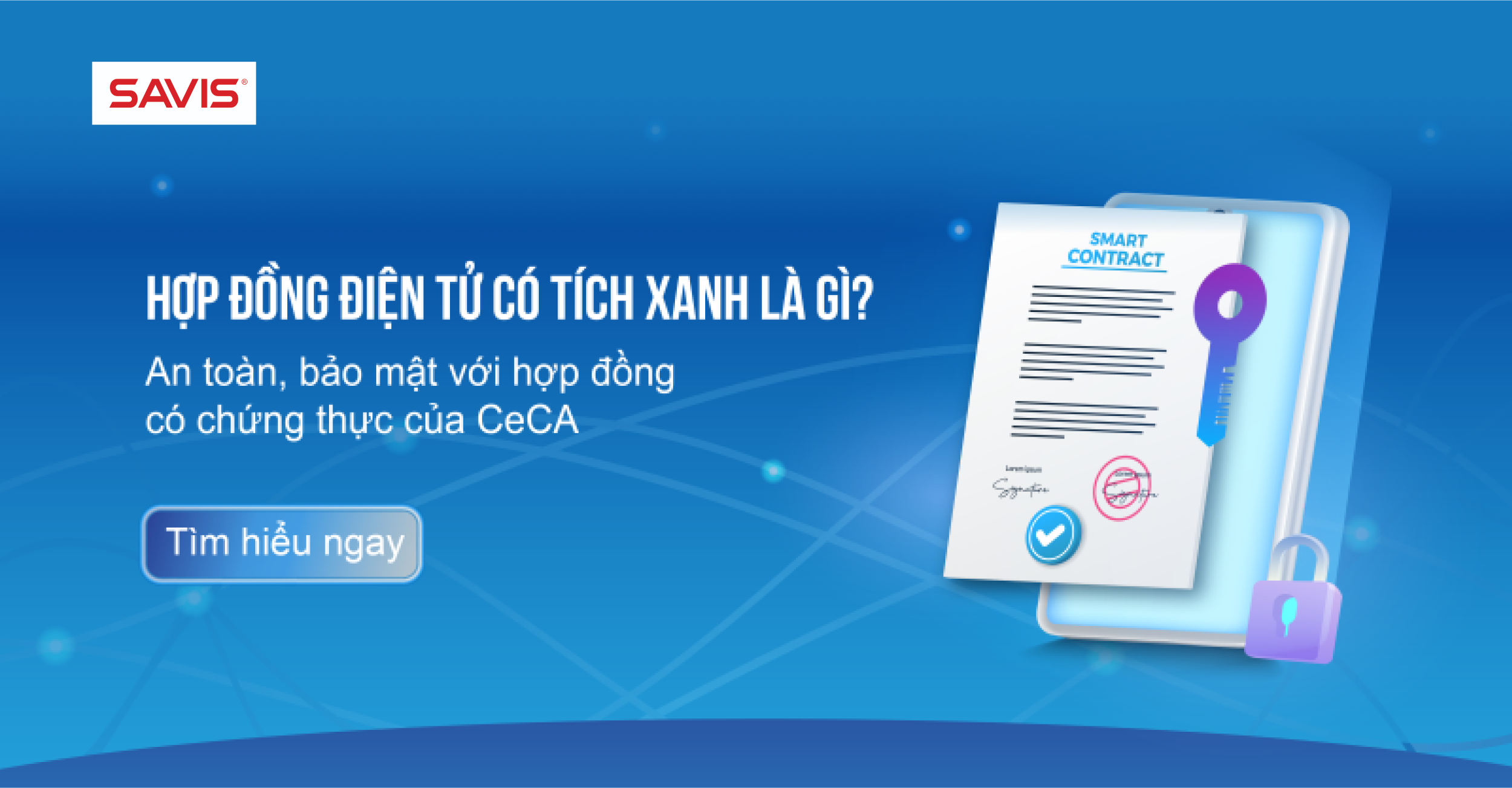 Hợp đồng điện tử có tích xanh là gì? An toàn, bảo mật với hợp đồng có chứng thực của CeCA