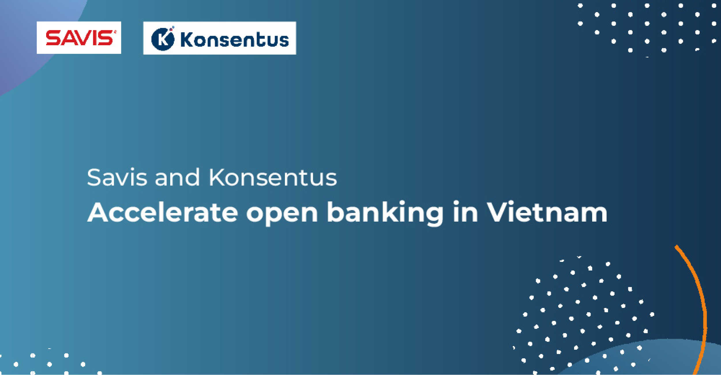 SAVIS and Konsentus accelerate open banking in Vietnam