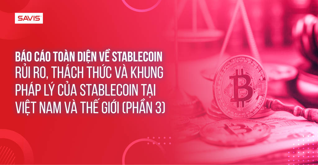 Rui ro thach thuc va khung phap ly cua Stablecoin tai Viet Nam va the gioi