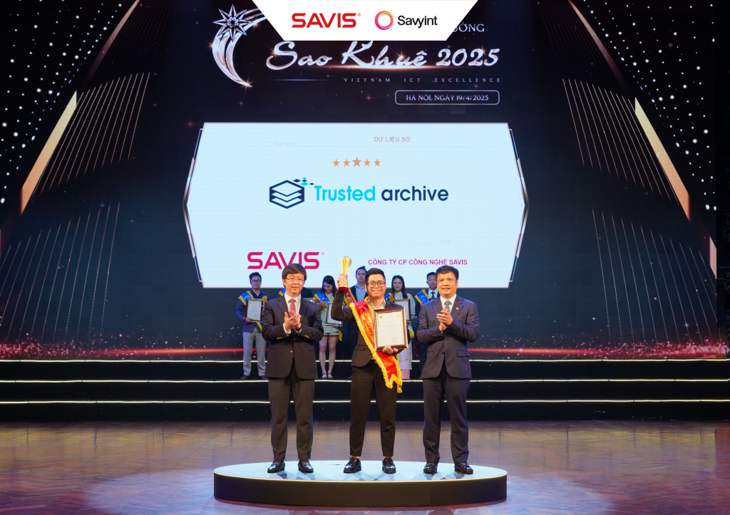 SAVIS và SAVYINT có 3 chiến thắng tại Sao Khuê 2025, Trusted Archive được xếp hạng 5 sao 1 SAVIS va SAVYINT co 3 chien thang tai Sao Khue 2025 Trusted Archive duoc xep hang 5 sao 4