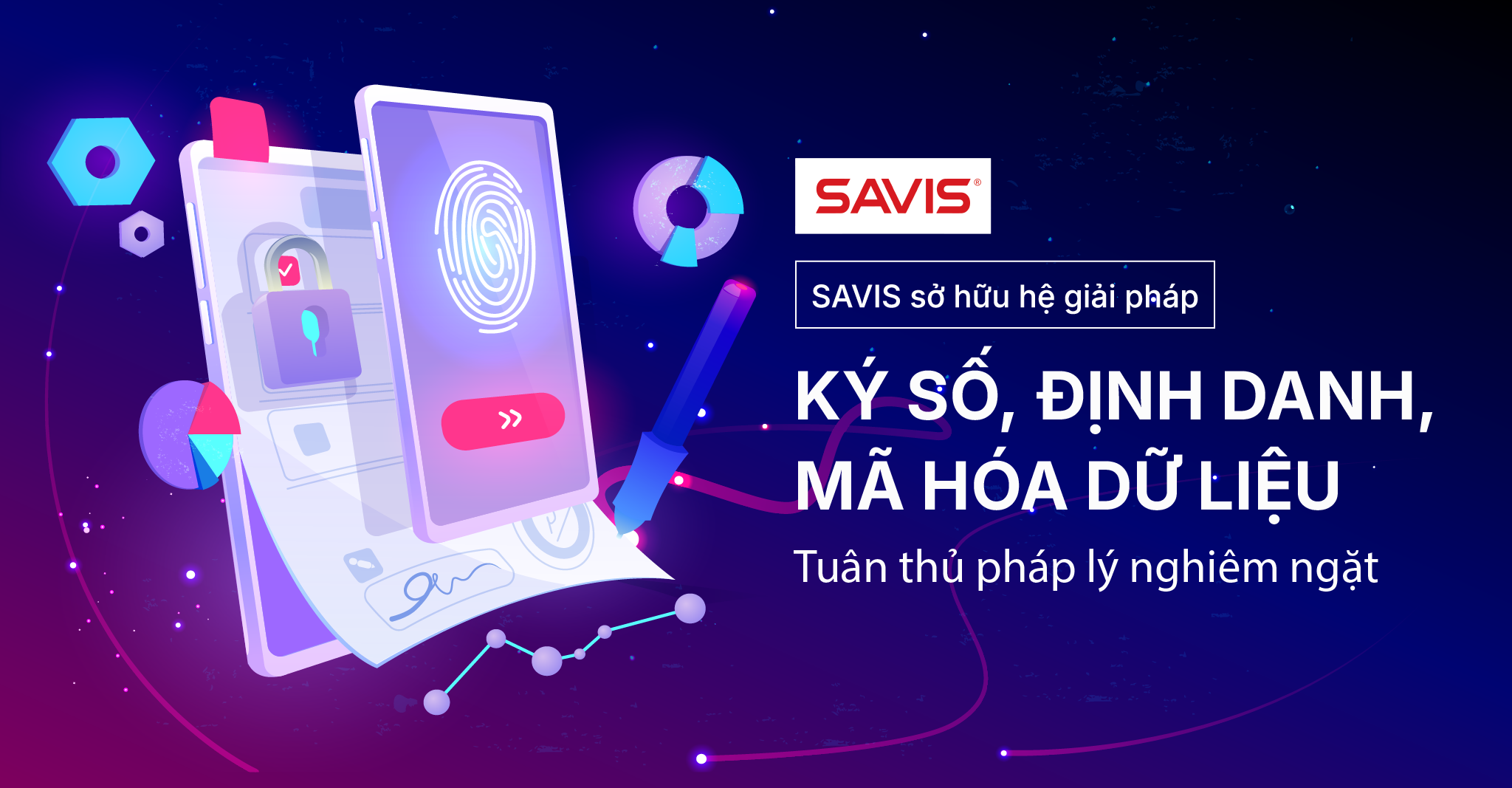 Trang chủ 165 SAVIS sở hữu Hệ giải pháp ký số, định danh, mã hóa dữ liệu tuân thủ pháp lý nghiêm ngặt