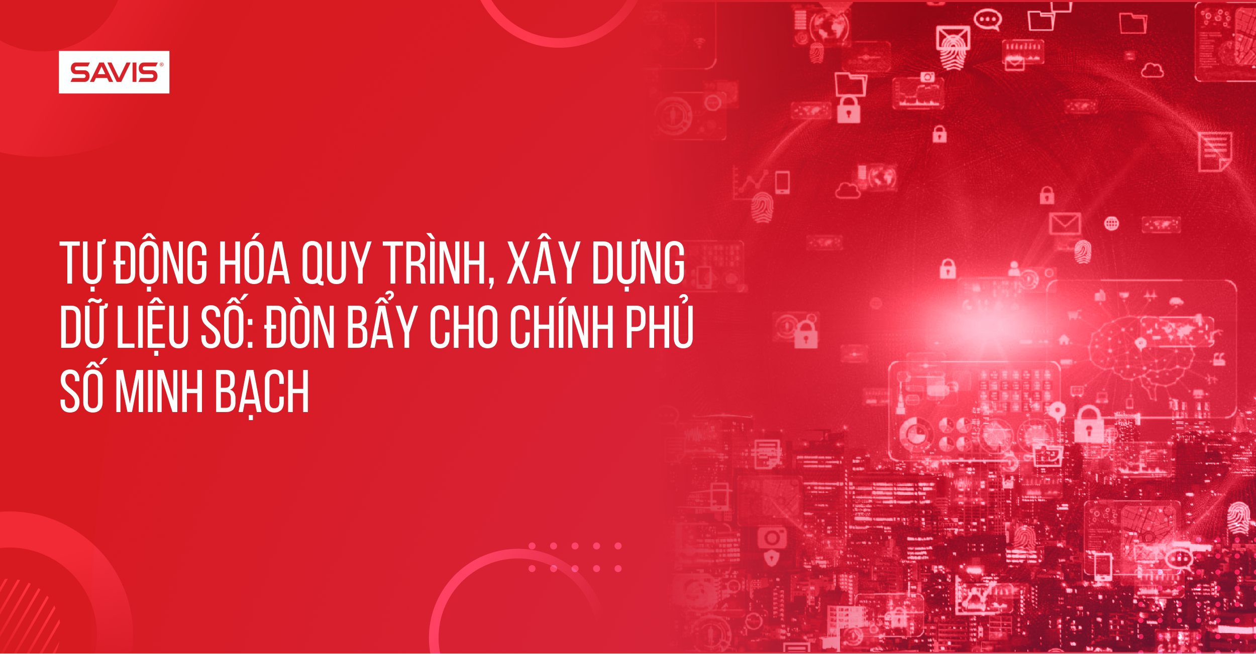 Tin tức 4 Tự động hóa quy trình, xây dựng dữ liệu số Đòn bẩy cho Chính phủ số minh bạch