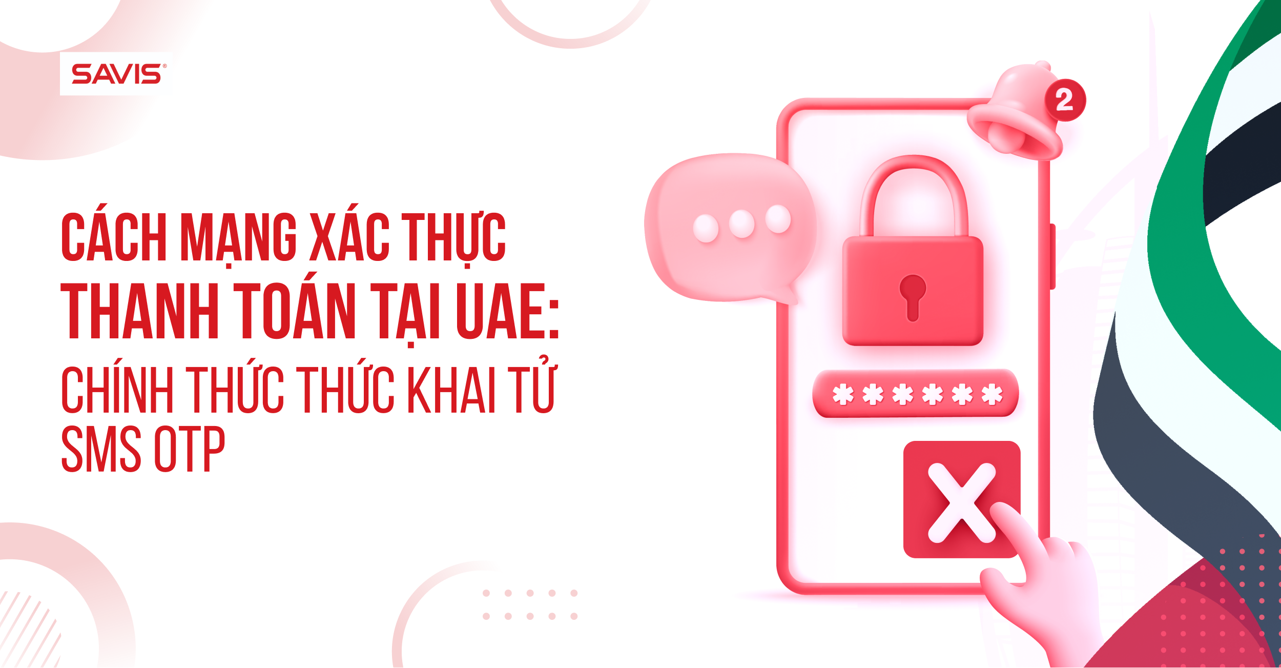 Trang chủ 165 Cách mạng xác thực thanh toán tại UAE Chính thức thức khai tử SMS OTP