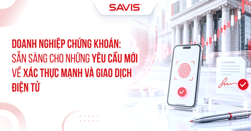 Doanh nghiep Chung khoan San sang cho nhung yeu cau moi ve xac thuc manh va giao dich dien tu